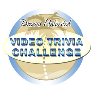 Dreams Unlimited Travel - Video Trivia Challenge